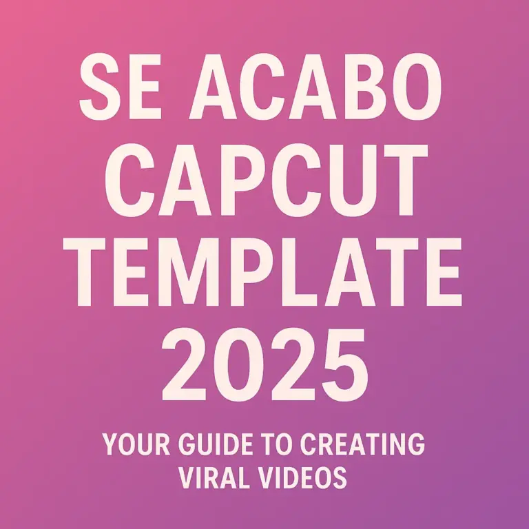 Se Acabo CapCut Template 2025